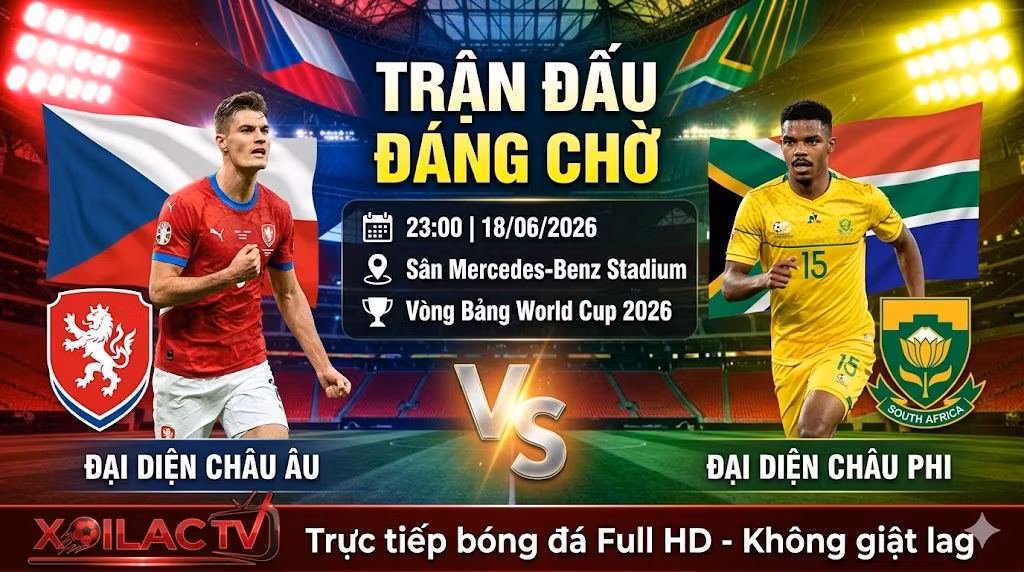 Nhận định CH Séc vs Nam Phi (23h00, 18/06/2026): Lấy Công Bù Thủ, “Pha Lê” Rực Sáng?